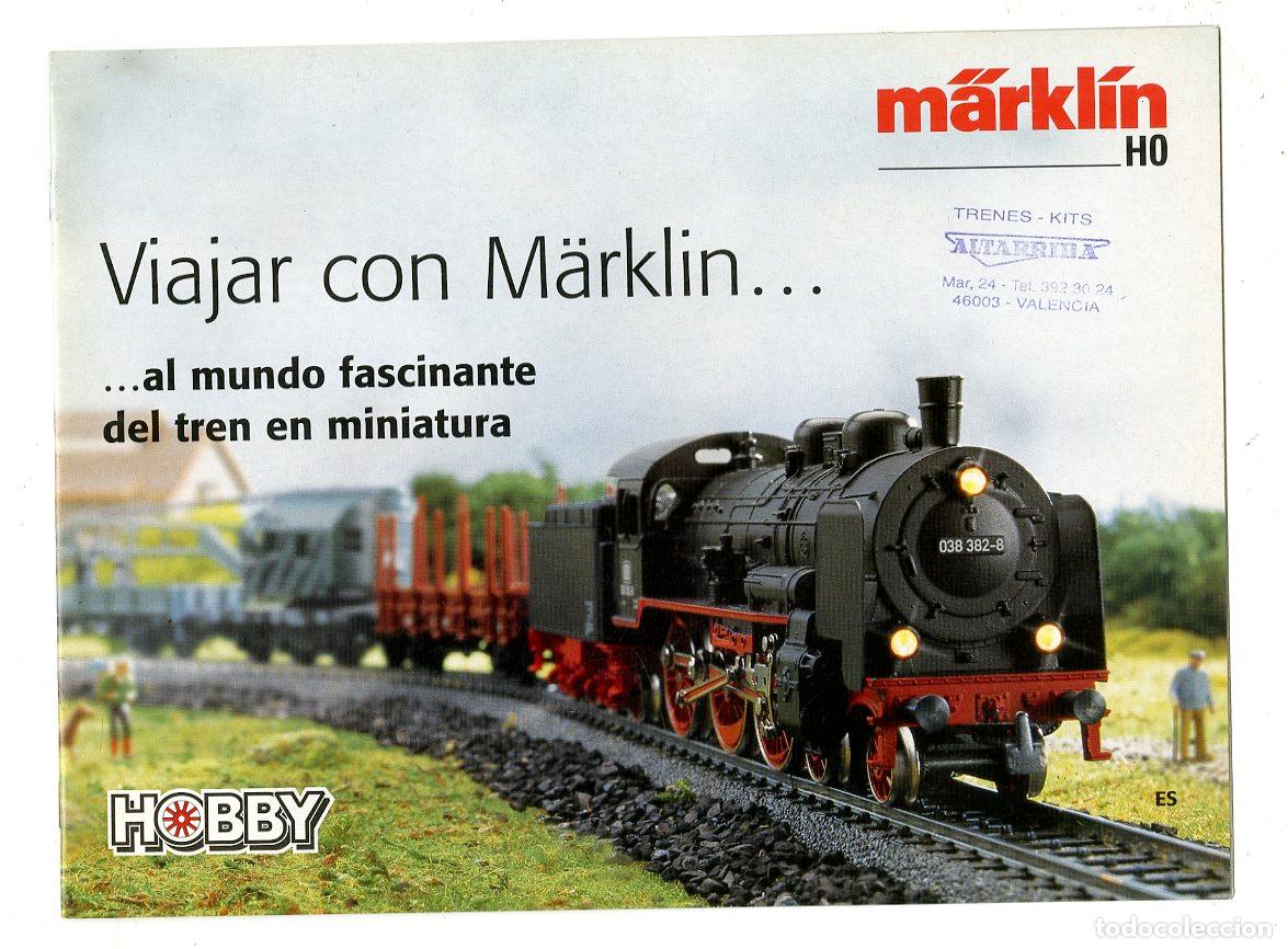 Old Toys: Cat&aacute;logo Trenes M&auml;rkl&iacute;n / HO Viajar Con M&auml;rklin... ...al Mundo Fascinante del Tren en Miniatura Hobb