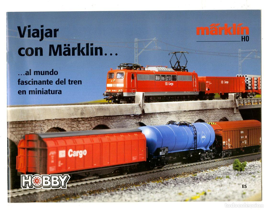 Jouets Anciens: Cat&aacute;logo Trenes M&auml;rkl&iacute;n / HO Viajar Con M&auml;rklin... ...al Mundo Fascinante del Tren en Miniatura Hobb