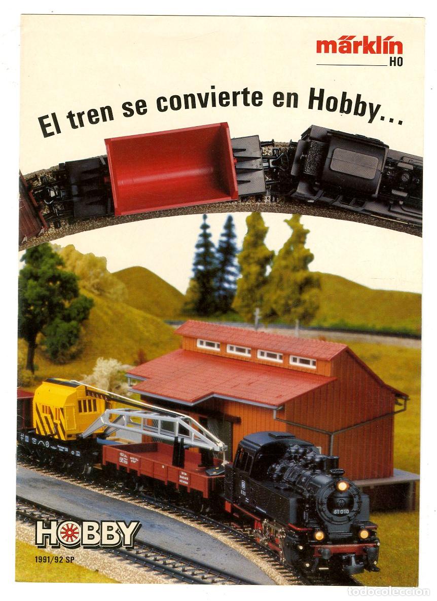 Jouets Anciens: Cat&aacute;logo Trenes M&auml;rkl&iacute;n / HO El Tren Se Convierte en Hobby... Hobby 1991/92 SP / 15 P&aacute;ginas