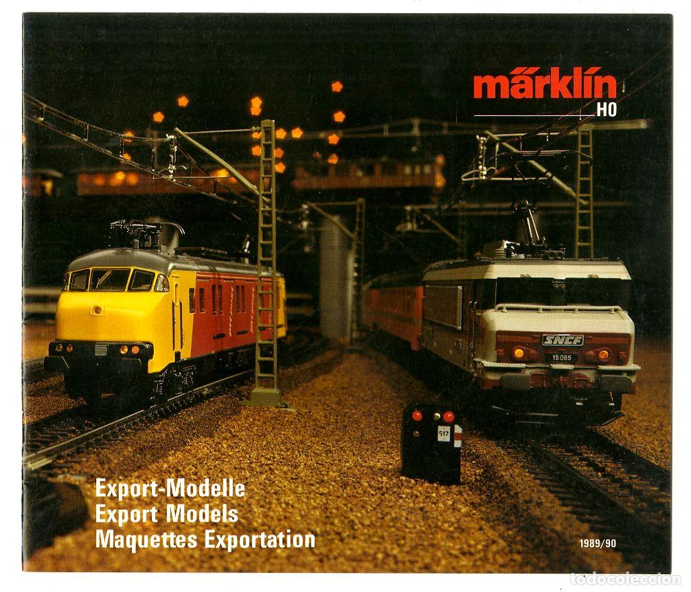 Brinquedos antigos: Cat&aacute;logo Trenes M&auml;rkl&iacute;n / HO Export-Modelle Export Models Maquettes Exportation 1989/90 / 31 P&aacute;ginas