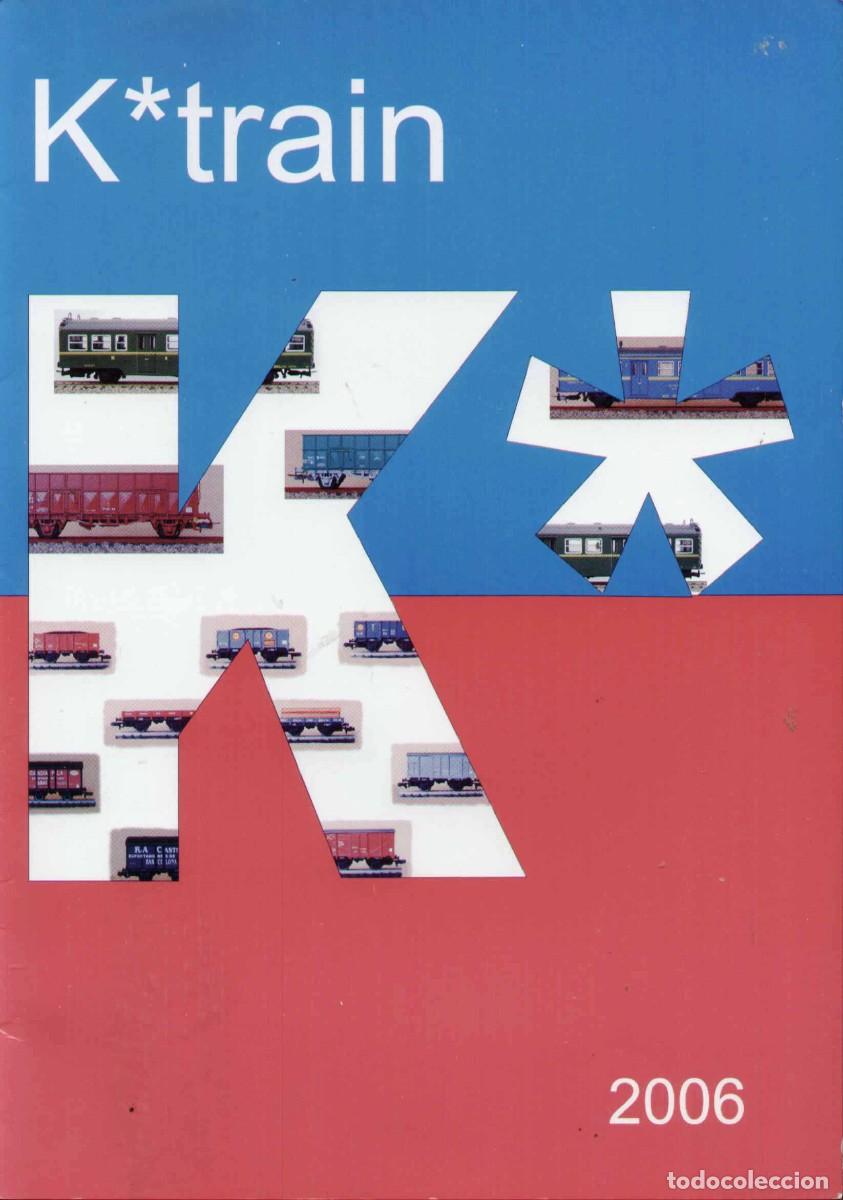 Juguetes antiguos: cat&agrave;logo K TRAIN 2006 Trenes de reducido Tama&ntilde;o Ktrain S.L. escala HO y N - en espa&ntilde;ol
