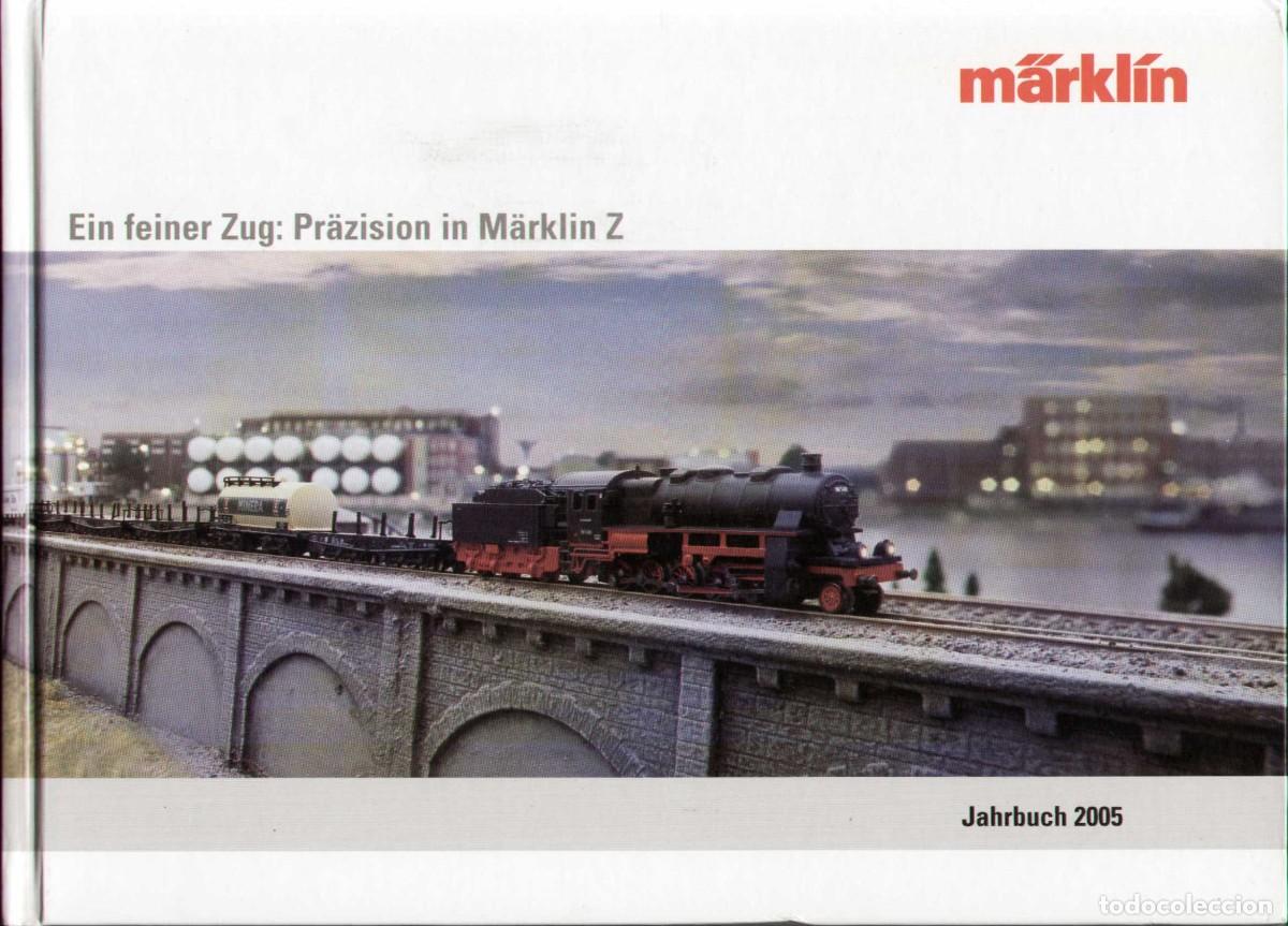 Juguetes antiguos: cat&agrave;logo M&Auml;RKLIN Spur Z Jahrbuch 2005 - Deutsche Ausgabe - en alem&aacute;n