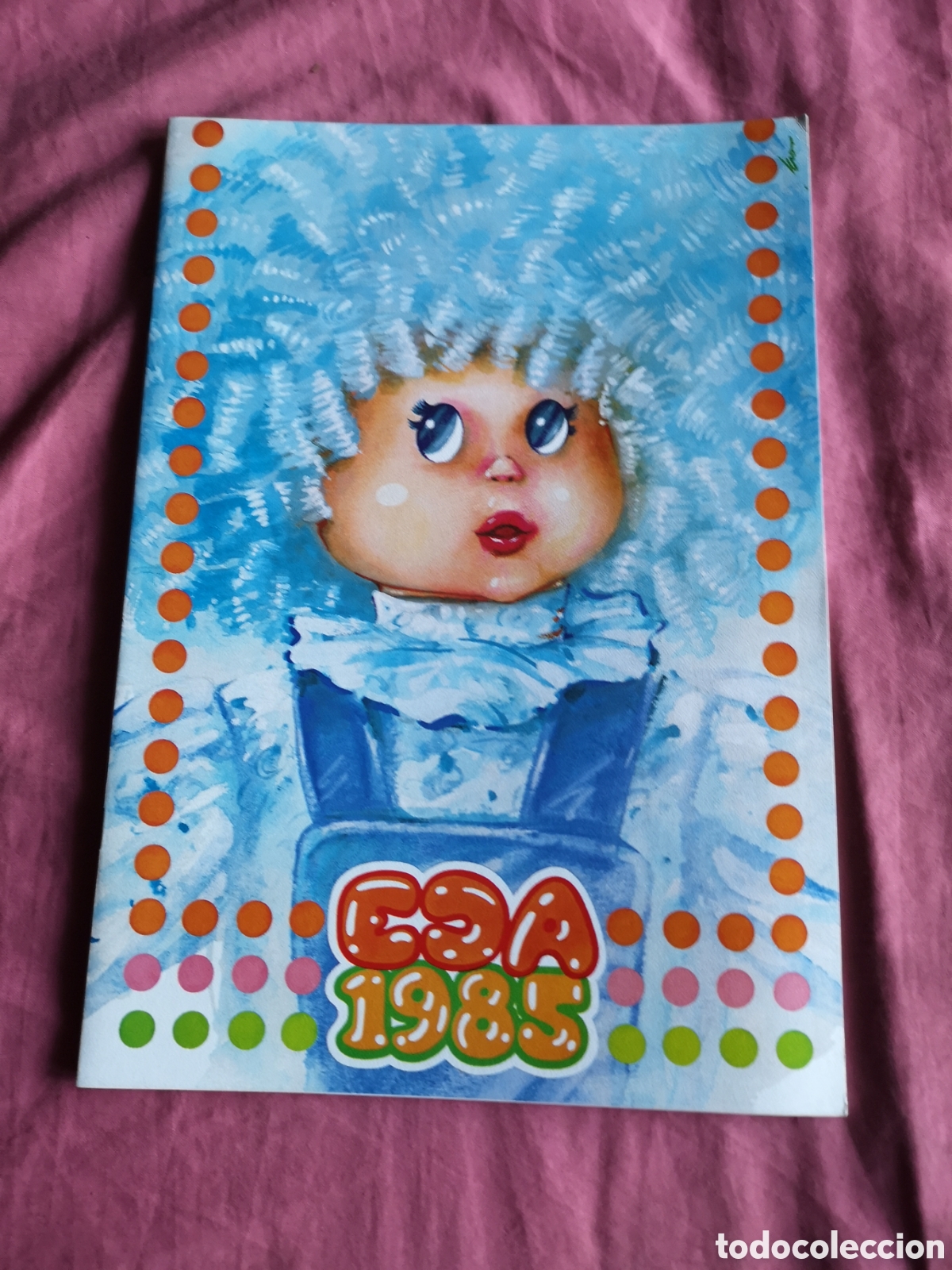 Juguetes antiguos: EDA. Mu&ntilde;ecas. Cat&aacute;logo de 1985. Con 22 p&aacute;ginas de 29,5x21 cm. SIN USAR.