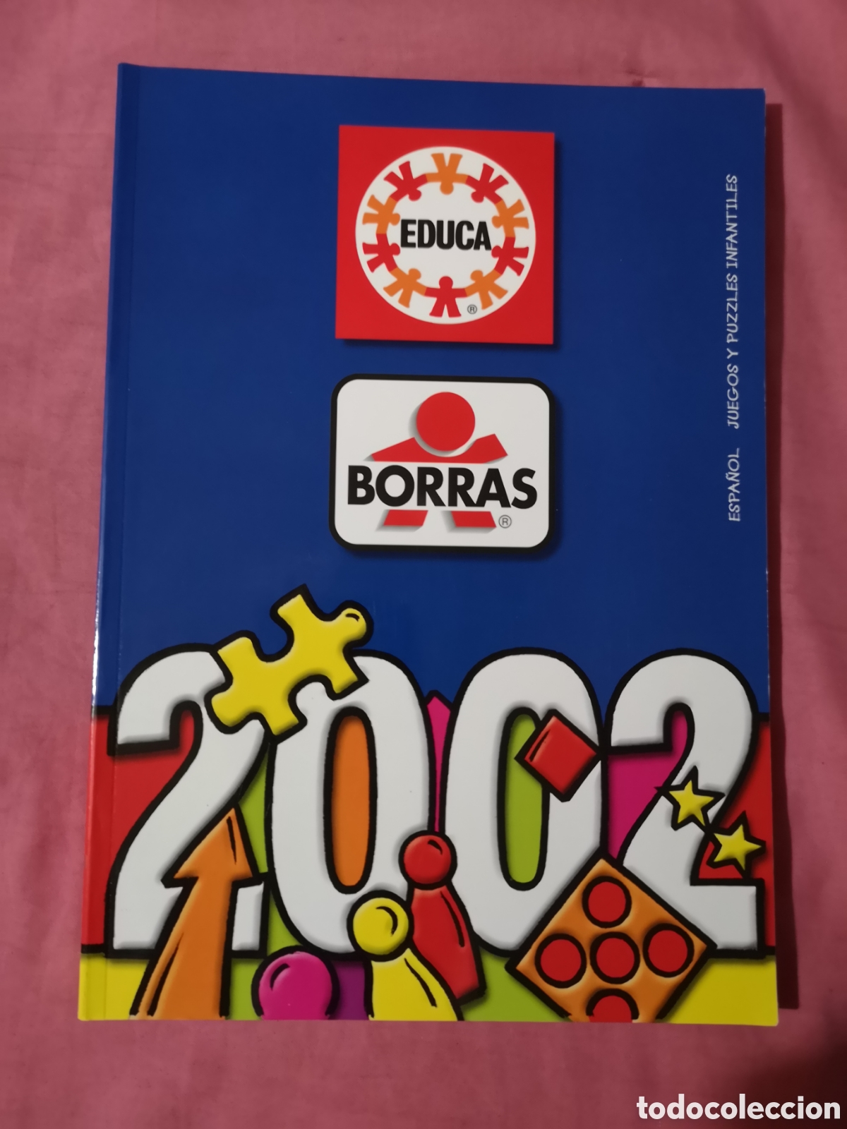 Juguetes antiguos: EDUCA BORR&Aacute;S. 2002. CAT&Aacute;LOGO DE JUEGOS Y PUZZLES INFANTILES. Con 245 p&aacute;ginas de 29,5x21 cm.SIN USAR.