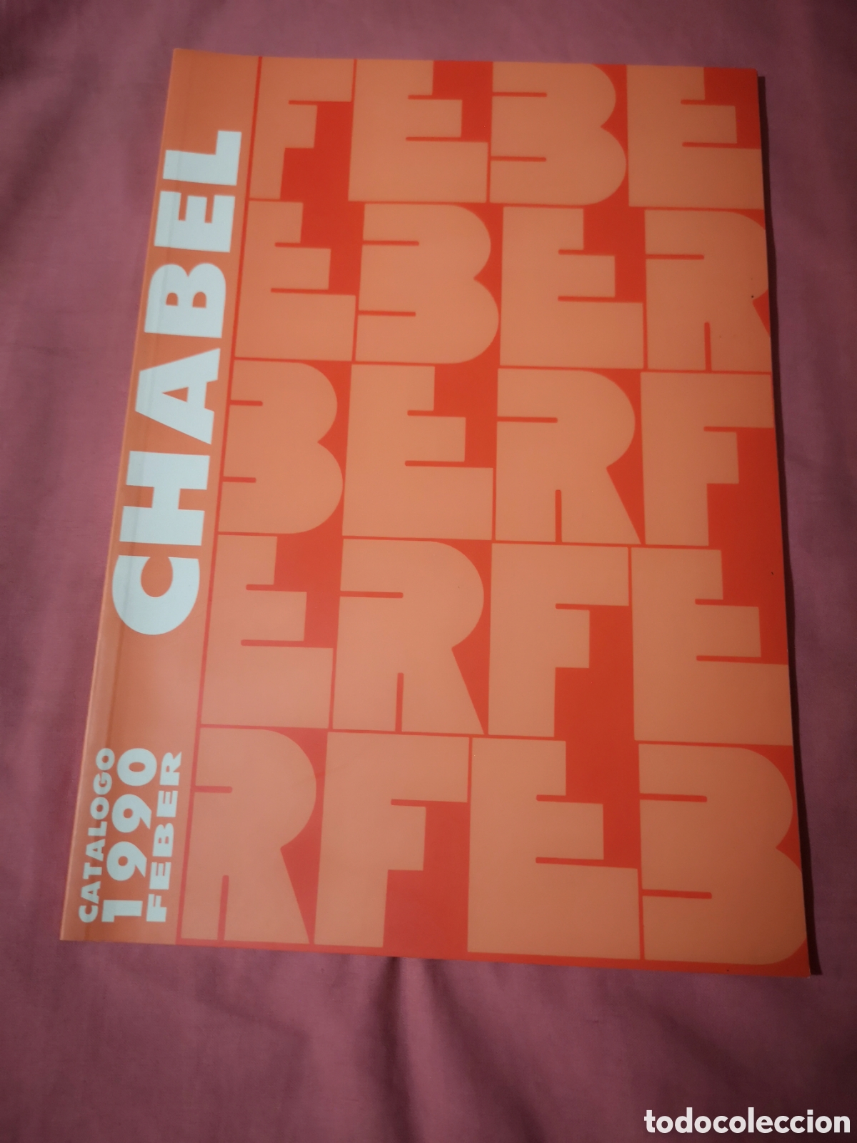 Juguetes antiguos: FEFER. CAT&Aacute;LOGO DE CHABEL DE 1990. Con 82 p&aacute;ginas de 30x21 cm. SIN USAR.