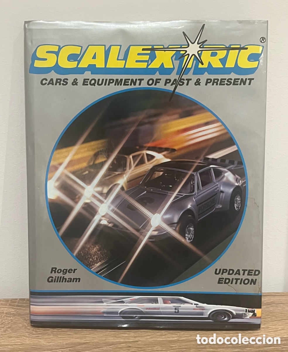 Juguetes antiguos: LIBRO SCALEXTRIC - ROGER GILLHAM - 1987, UPDATE EDITION - CARS&EQUIPMENT OF PAST&PRESENT