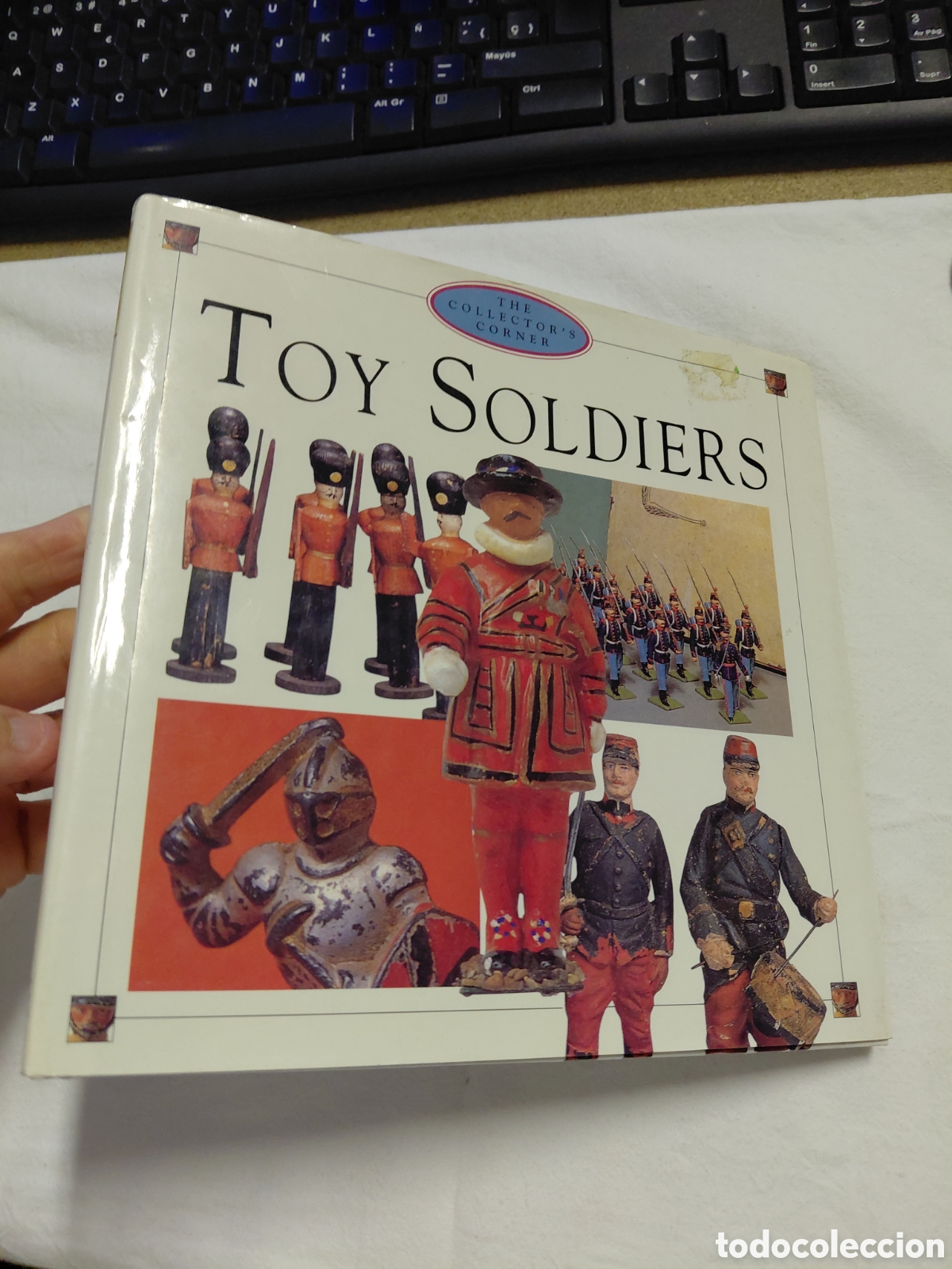 Juguetes antiguos: TOY SOLDIERS THE COLLECTOR`S CORNER.GRANGE BOOKS 1999