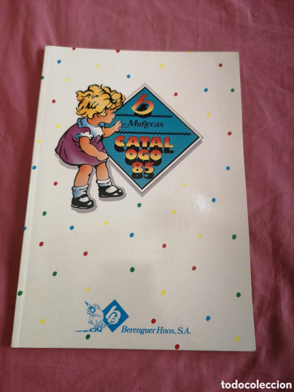 Juguetes antiguos: Mu&ntilde;ecas BB. Berenguer hnos. Cat&aacute;logo de 1985. Con 50 p&aacute;ginas. MUY BIEN.