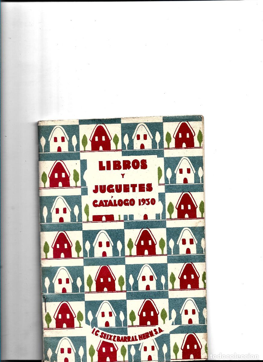 Juguetes antiguos: LIBROS Y JUGUETES CAT&Aacute;LOGO DEL A&Ntilde;O 1930, I.C. SEIX BARRAL