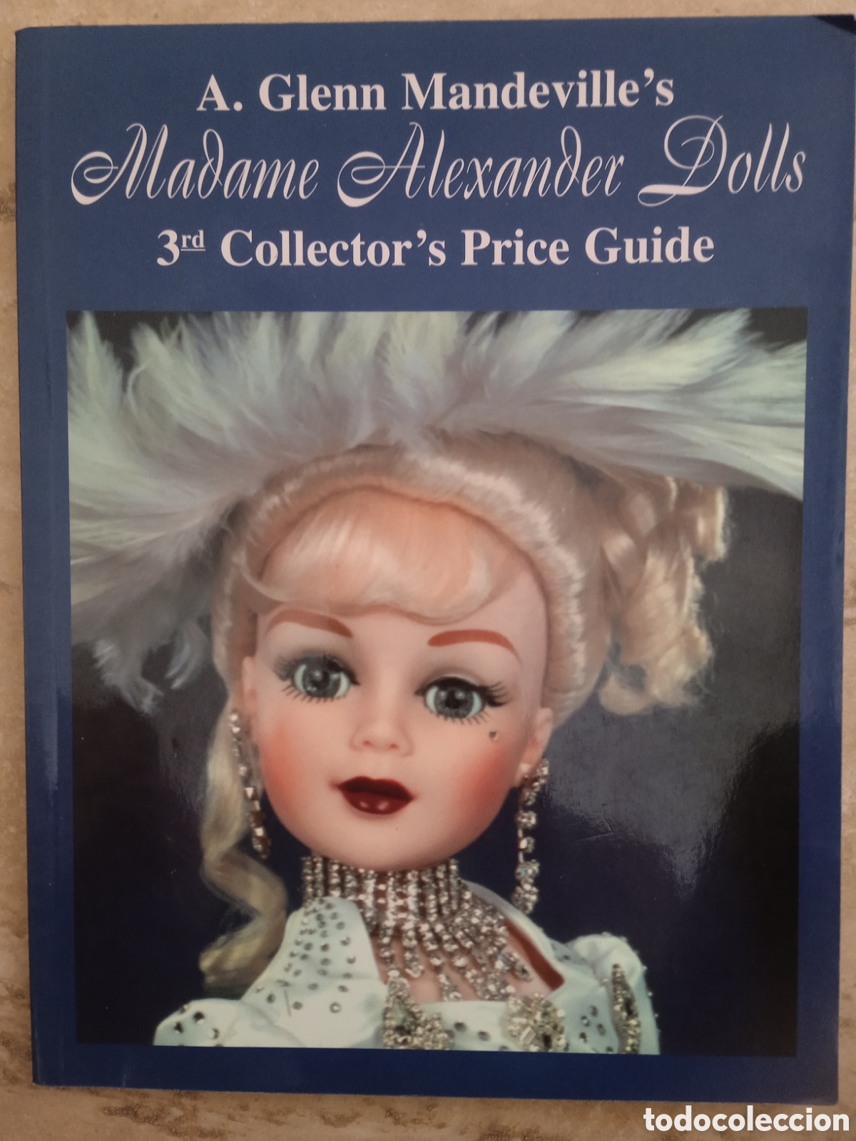Juguetes antiguos: Libro Madame Alexander Dolls Collector's Price Guide