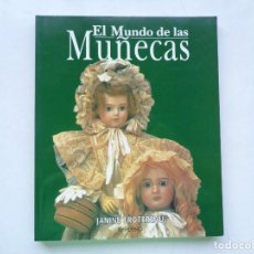 Juguetes antiguos y Juegos de colección: EL MUNDO DE LAS MUÑECAS. Lote 216434697
