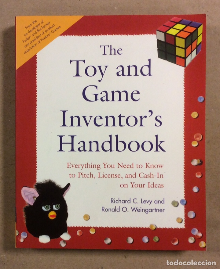 Juguetes antiguos y Juegos de colecci&oacute;n: THE TOY AND GAME INVENTORS HANDBOOK. RICHARD C LEVY & RONALD O. WEINGARTNER. ALPHA 2003