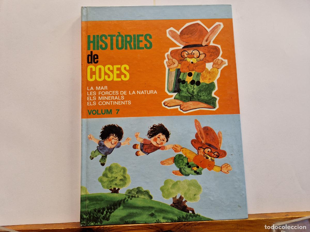 Altes Spielzeug und Spiele: HISTORIES DE COSES. LA MAR. LESFORCES DE LA NATURA. ELS MINERALS. ELS CONTIENTS. VOLUM 7