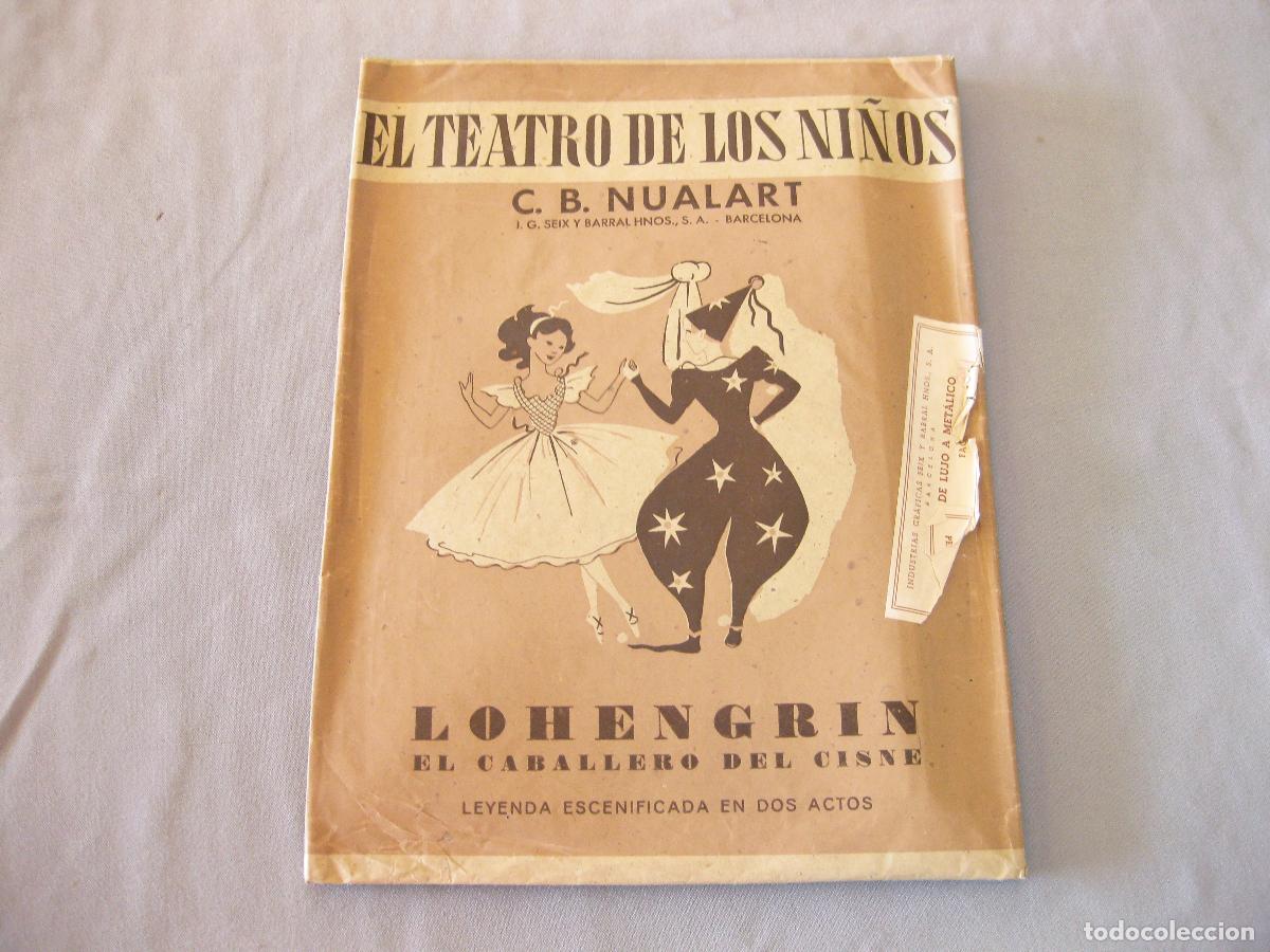 Juguetes antiguos y juegos de colecci&oacute;n: OBRA DE LOHENGRIN EL CABALLERO DEL CISNE COMPLETA SIN RECORTAR. EL TEATRO DE LOS NI&Ntilde;OS. SEIX BARRAL
