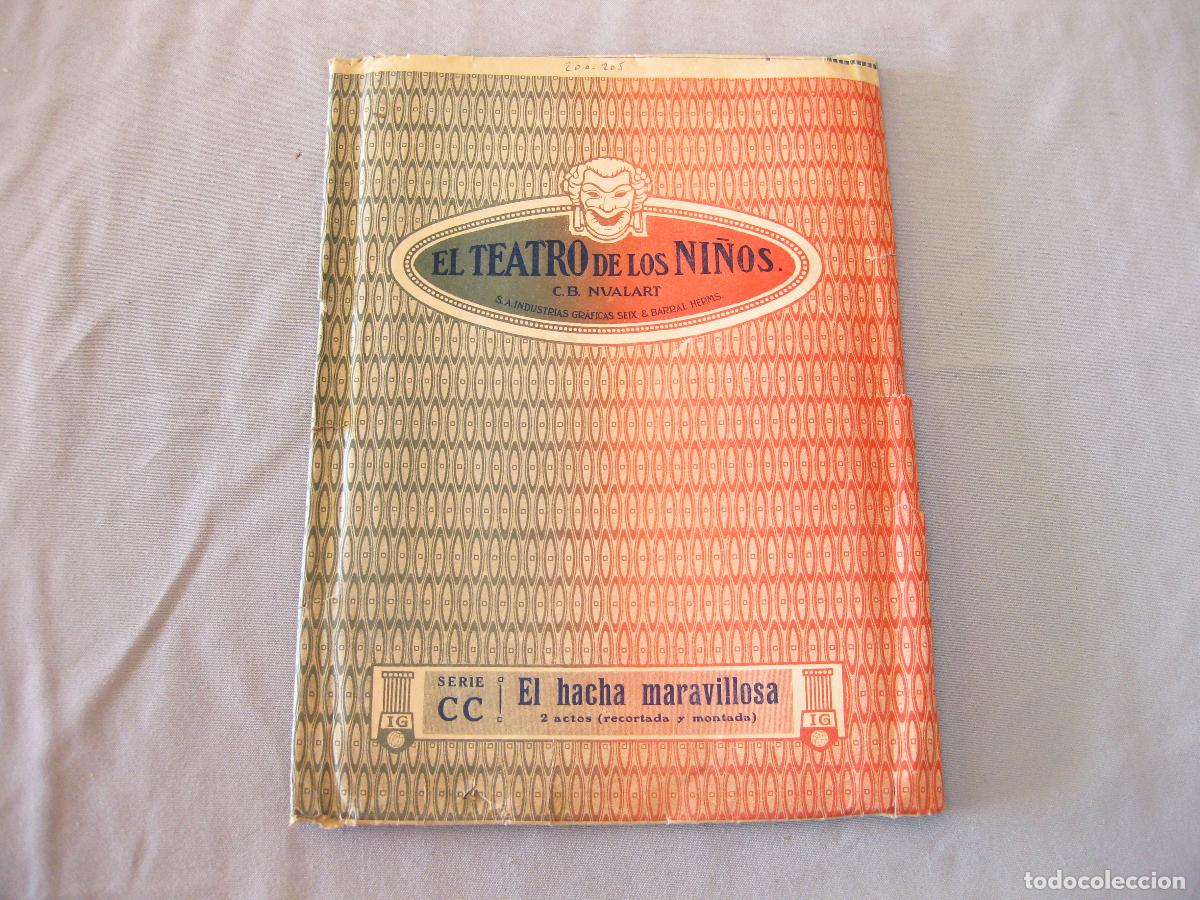 Juguetes antiguos y juegos de colecci&oacute;n: OBRA DE EL HACHA MARAVILLOSA. COMPLETA SIN RECORTAR. EL TEATRO DE LOS NI&Ntilde;OS. SEIX BARRAL