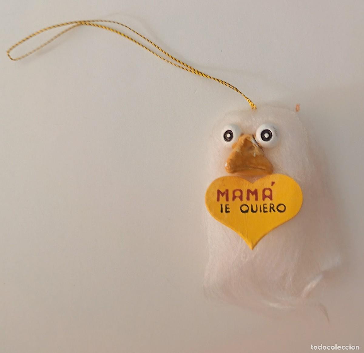 Juguetes Antiguos: Peluche para colgar. Vintage. Pajaro. Con mensaje. Mama te quiero.
