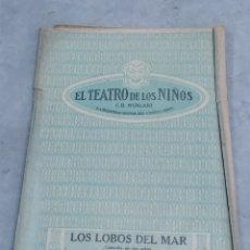 Juguetes Antiguos: EL TEATRO DE LOS NIÑOS - C.B. NUALART - LOS LOBOS DEL MAR - SEIX BARRAL. Lote 327578668