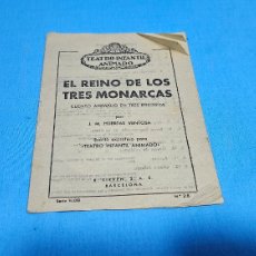 Juguetes Antiguos: LIBRETO EL REINO DE LOS TRES MONARCAS, TEATRO INFANTIL ANIMADO B. SIRVEN