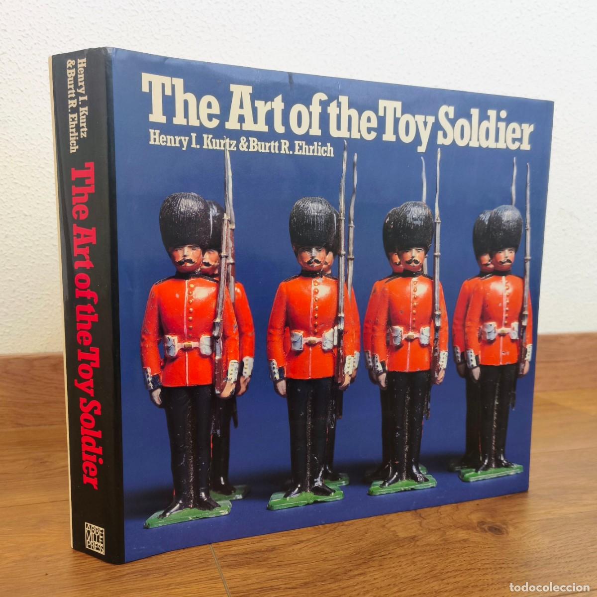 Juguetes Antiguos: The Art of the Toy Soldier - LIBRO SOLDADOS DE PLOMO - SOLDADITOS DE METAL - JUGUETES FIGURAS