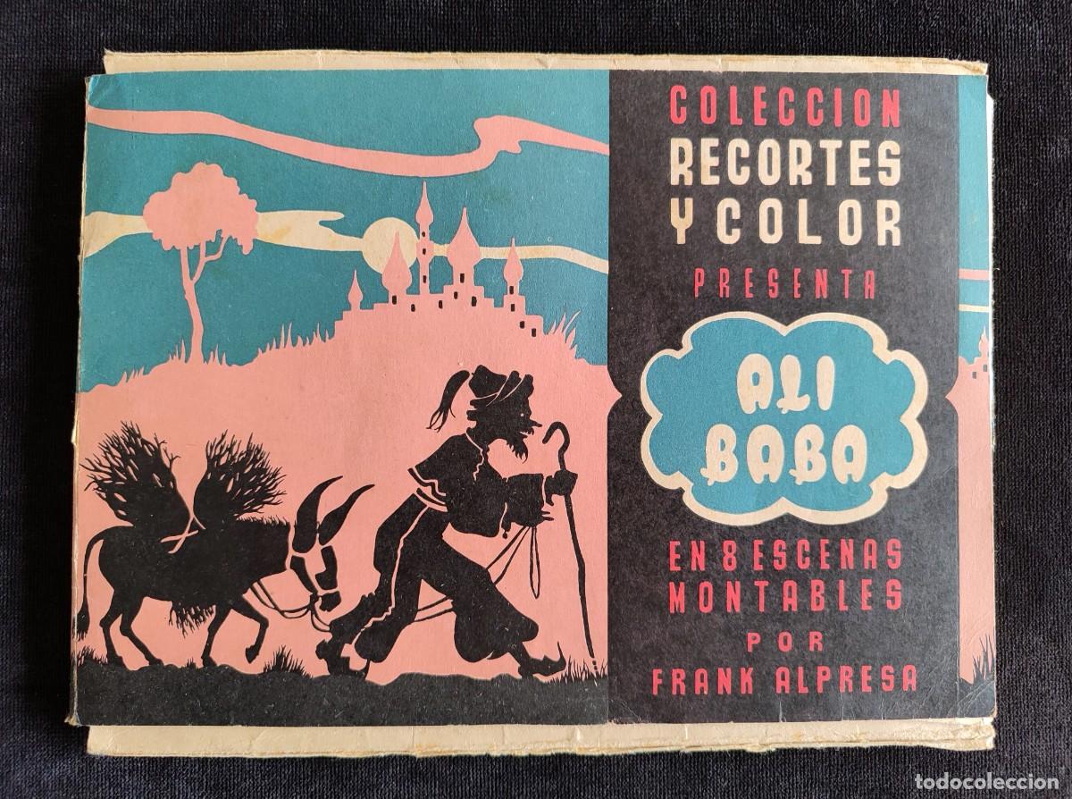 Giocattoli antichi: AL&Iacute; BAB&Aacute;. COLECCI&Oacute;N RECORTES Y COLOR. FRANK ALPRESA. LIBRO JUGUETE. ED. ANTONIO J. ROVIRA, 1945