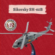 Modelos a escala: HELICOPTERO DE COMBATE SIKORSKY SH-60B ”SEA HAWK” - ARMADA ESPAÑOLA (ESCALA 1:72) ESPAÑA, ESPAÑOL