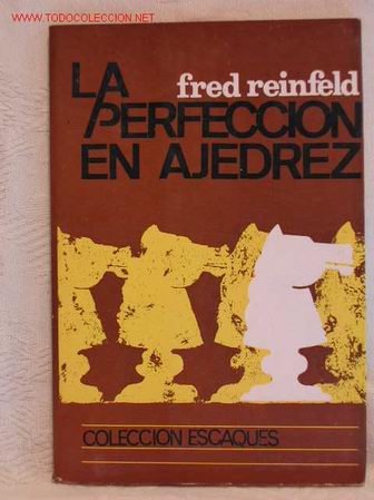 Coleccionismo deportivo: LA PERFECCION EN AJEDREZ de Fred Reinfeld - Foto 1
