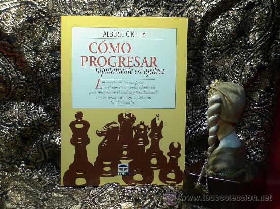 Coleccionismo deportivo: Chess. Como progresar r&aacute;pidamente en ajedrez - Alberic OKelly - Foto 1