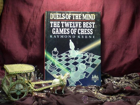Coleccionismo deportivo: Ajedrez. Duels of the Mind The Twelve best games of Chess - Raymond Keene (Cartoné) DESCATALOGADO!!! - Foto 1 - 27524249