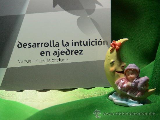 Coleccionismo deportivo: Chess. Desarrolla la intuici&oacute;n en ajedrez - Manuel L&oacute;pez Michelone - Foto 2