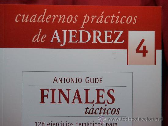 Coleccionismo deportivo: Chess. Cuadernos pr&aacute;cticos de Ajedrez n&ordm; 4 Finales t&aacute;cticos - Antonio Gude - Foto 1