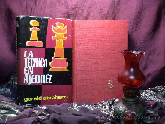 Coleccionismo deportivo: Chess. La t&eacute;cnica en ajedrez - Gerald Abrahams DESCATALOGADO!!! - Foto 1