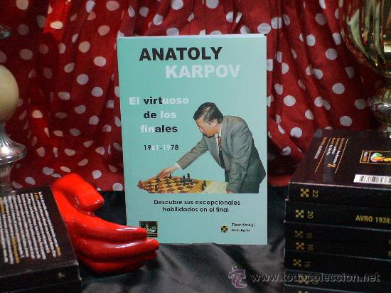 Anatoly Karpov: el virtuoso de los finales. Volumen 2