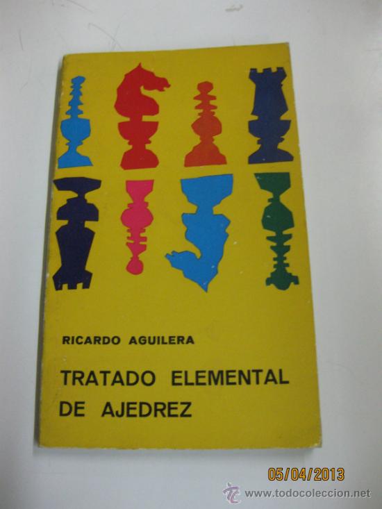 Coleccionismo deportivo: TRATADO ELEMENTAL DE AJEDREZ. RICARDO AGUILERA.1972 - Foto 1
