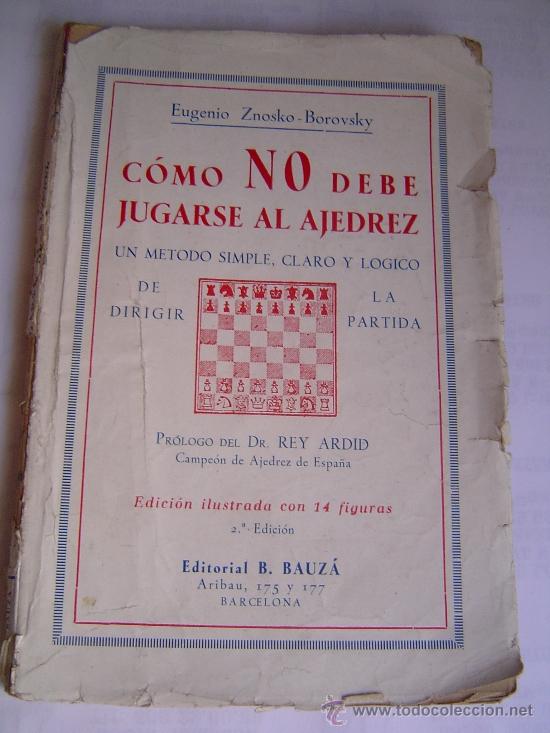 Coleccionismo deportivo: Eugenio Znosko Borovsky.C&oacute;mo NO debe jugarse al Ajedrez - Foto 1