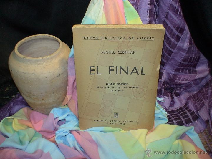 Coleccionismo deportivo: Ajedrez. Chess. El final - Miguel Czerniak DESCATALOGADO!!! - Foto 1