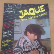 Coleccionismo deportivo: REVISTA DE AJEDREZ JAQUE Nº 305 1 MAYO 1991 AÑO XXI CHESS MARC NARCISO