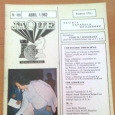 Coleccionismo deportivo: REVISTA DE AJEDREZ JAQUE Nº 123 1 ABRIL 1982 AÑO XII CHESS