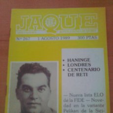 Coleccionismo deportivo: REVISTA DE AJEDREZ JAQUE Nº 267 1 AGOSTO 1989 CHESS HANINGE LONDRES CENTENARIO DE RETI AÑO XIX