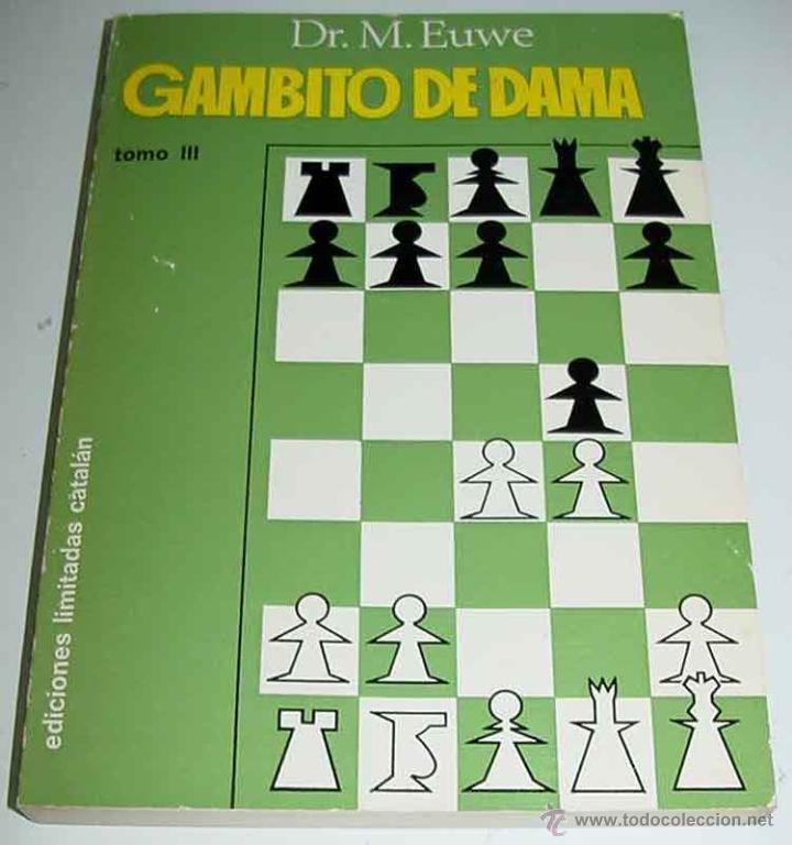 Dr. Max Euwe: GAMBITO DE DAMA. Volumen III de la serie Euwe (Barcelona,  1969) Colección de Monografí