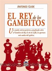 Coleccionismo deportivo: Ajedrez. Chess. El rey de los gambitos - Antonio Gude - Foto 1
