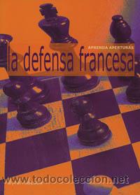 Coleccionismo deportivo: Ajedrez. Chess. Aprenda Aperturas. La Defensa Francesa - Byron Jacobs - Foto 1