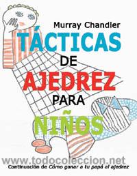 Coleccionismo deportivo: Chess. T&aacute;cticas de Ajedrez para Ni&ntilde;os - Murray Chandler - Foto 1