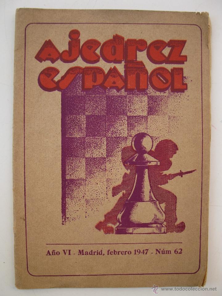 Coleccionismo deportivo: AJEDREZ ESPA&Ntilde;OL - A&Ntilde;O VI - N&ordm; 62 - A&Ntilde;O 1947. - Foto 1