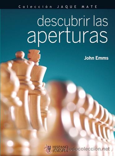 Coleccionismo deportivo: Ajedrez. Chess. Descubrir las aperturas - John Emms - Foto 1