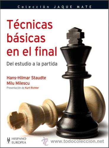 Coleccionismo deportivo: Ajedrez. Chess. T&eacute;cnicas b&aacute;sicas en el final - Milu Milescu/Hans-Hilmar Staudte - Foto 1