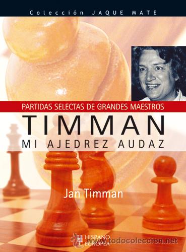 Coleccionismo deportivo: Chess. Timman. Mi ajedrez audaz - Jan Timman - Foto 1