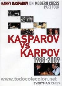 Garry Kasparov on Modern Chess, Part 4: Kasparov V Karpov 1988-2009 (Modern  Chess, 4)