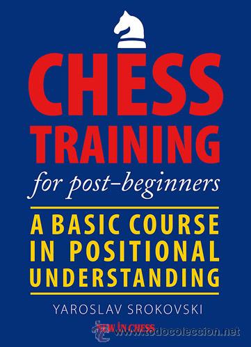 Coleccionismo deportivo: Ajedrez. Chess Training for Post-Beginners - Yaroslav Srokovski - Foto 1
