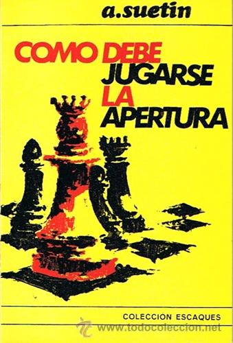 Coleccionismo deportivo: COMO DEBE JUGARSE LA APERTURA  A. SUETIN 1968 - Foto 1