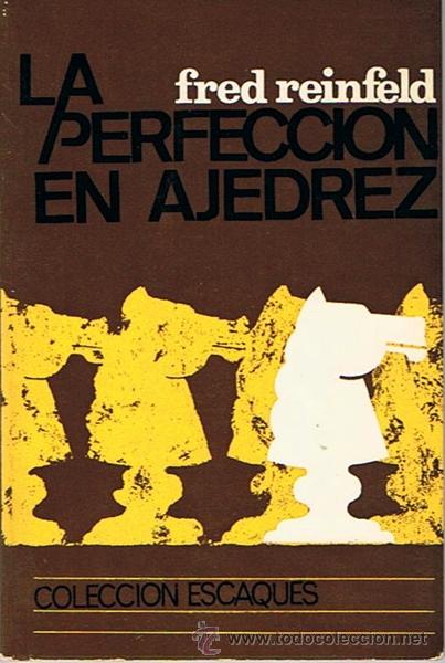 Coleccionismo deportivo: LA PERFECCION EN AJEDREZ FRED REINFELD - Foto 1